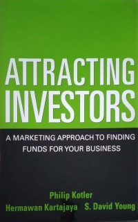 Attracting investors: a marketing approach to finding funds for your business