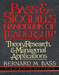 Bass & stogdills handbook of leadership : theory, research, & managerial applications