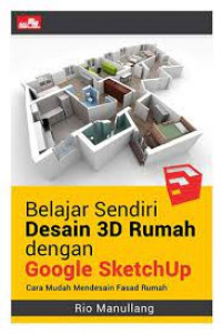 Belajar sendiri desain 3d rumah dengan google sketchup