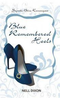 Blue remembered heels : sepatu biru kenangan