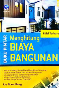 Buku pintar menghitung biaya bangunan - edisi terbaru