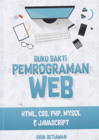 Buku sakti pemrograman web : html, css, php, mysql & javascript 