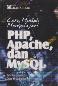 Cara mudah mempelajari php, apache, dan mysql