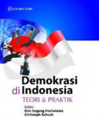 Demokrasi di Indonesia : teori & praktik