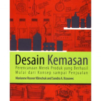 Desain kemasan : perencanaan merek produk yang berhasil mulai dari konsep sampai penjualan