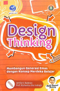 Design thinking : membangun generasi emas dengan konsep merdeka belajar