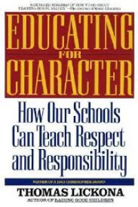Educating for character : how our schools can teach respect and responsibility