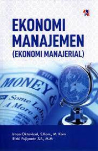 Ekonomi manajemen : ekonomi manajerial