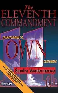 Eleventh commandemnt : transforming to own customers