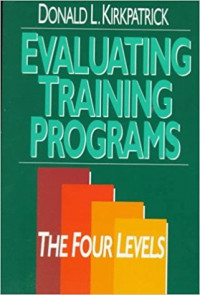 Evaluating training programs : the four levels