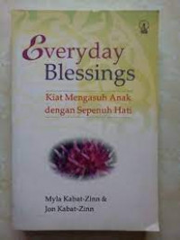 Everyday blessing kiat mengasuh anak dengan sepenuh hati