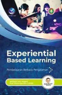 Experiential Based Learning : Pembelajaran Berbasis Pengalaman