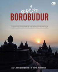 Explore borobudur : 100 destinasi instagramable di sekitar candi borobudur