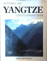 Exploring the yangtze china's longest river