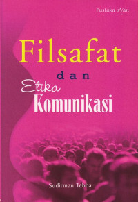 Filsafat dan etika komunikasi