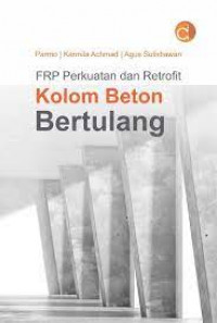 Frp perkuatan dan retrofit kolom beton bertulang