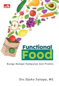 Functional food: bunga rampai kumpulan gizi praktis