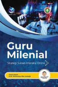 Guru milenial : strategi sukses interaksi online