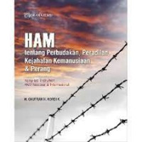 Ham : tentang perbudakan, peradilan, kejahatan kemanusiaan dan perang