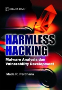 Harmless hacking: malware analysis dan vulnerability development