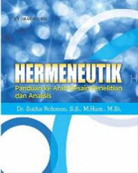 Hermeneutik : panduan ke arah desain penelitian dan analisis