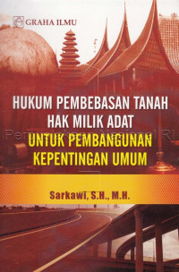 Hukum pembebasan tanah hak milik adat untuk pembangunan kepentingan umum