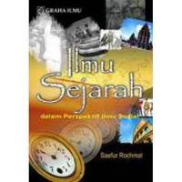 Ilmu sejarah : dalam perspektif ilmu sosial