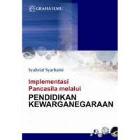 Implementasi pancasila melalui pendidikan kewarganegaraan