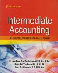 Intermediate accounting : dilengkapi dengan soal-soal latihan