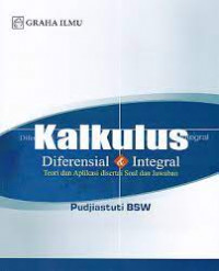 Kalkulus diferensial & integral : teori dan aplikasi disertai soal dan jawaban