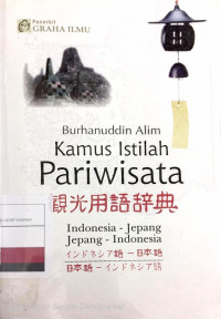 Kamus istilah pariwisata : indonesia-jepang jepang-indonesia