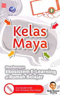 Kelas maya : membangun ekosistem e-learning di rumah belajar