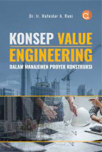 Konsep value engineering : dalam manajemen proyek konstruksi