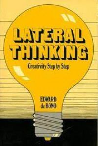 Lateral thinking : creativity step by step