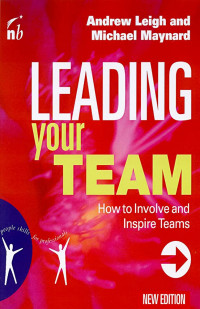 Leading your team : how to involve and inspire teams