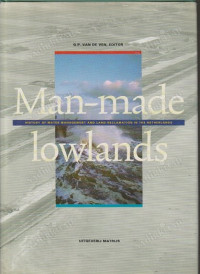 Man-made lowlands : history of water management and land reclamation in the netherlands