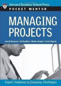 Managing project: expert solutions to everyday challenges