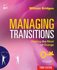 Managing transitions : making the most of change