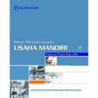 Mari membangun usaha mandiri : pedoman praktis bagi ukm