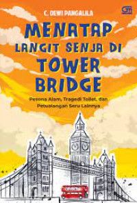 Menatap langit senja di tower bridge