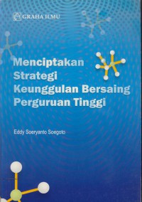 Menciptakan strategi keunggulan bersaing perguruan tinggi