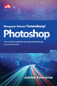 Mengupas rahasia tersembunyi photoshop