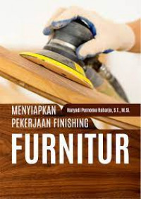 Menyiapkan pekerjaan finishing furnitur