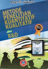 Metode penelitian kuantitatif, kualitatif, dan r&d