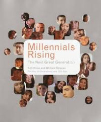 Millennials rising : the next great generation