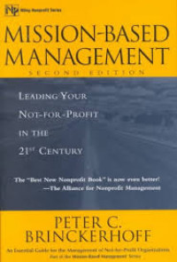 Mission-based management : leading your non-for-profit in the 21st century