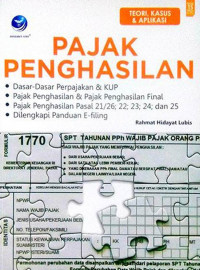 Pajak penghasilan : teori, kasus dan aplikasi