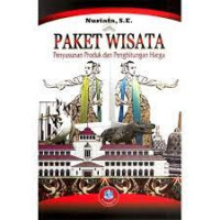 Paket wisata : penyusunan produk dan penghitungan harga