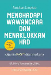 Panduan lengkap menghadapi wawancara dan menaklukan hrd