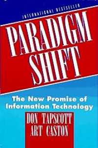 Paradigm shift : the new promise of information technology